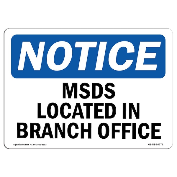 Safety Sign, OSHA Notice, 3.5" Height, MSDS Located At Branch Office Sign, Landscape, 10PK